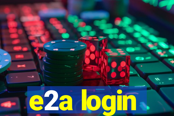 e2a login